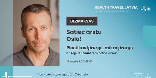 Dr. Arguts Keir\u0101ns, plastiskais \u0137irurgs, Oslo 16. maij\u0101