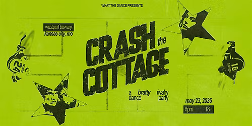 CRASH THE COTTAGE: A BRATTY RIVALRY DANCE PARTY - KANSAS CITY (18+)