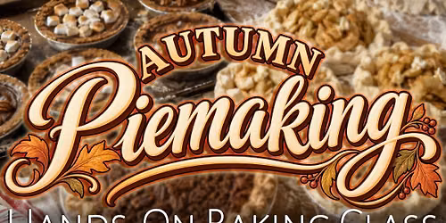 Autumn Piemaking Hands-On Baking Class 