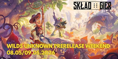 SG - DLC - Wilds Unknown Prerelease Weekend