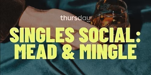 THURSDAY | SINGLES SOCIAL: MEAD &amp; MINGLE | BLACK RABBIT MEAD COMPANY