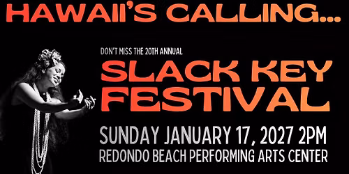 20th annual Southern California Slack Key Festival