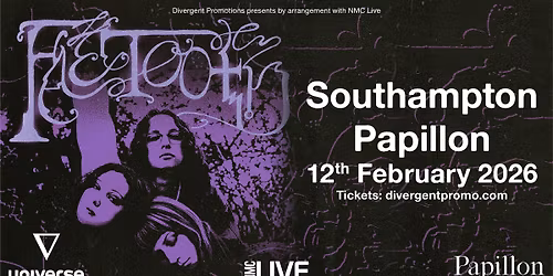 Faetooth at Papillon, Southampton