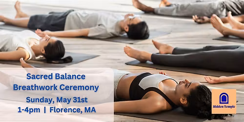 Sacred Balance Breathwork Ceremony: Florence, MA