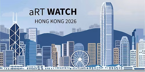 aRT WATCH HONG KONG 2026