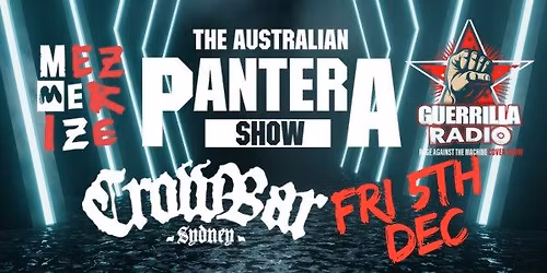 Australian Pantera Show - CROWBAR SYDNEY DEC 5 w\/ MEZMERIZE SOAD + GUERRILLA RADIO RATM