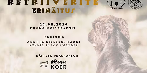 Retriiverite Erin\u00e4itus \/ Retrievers Speciality Show