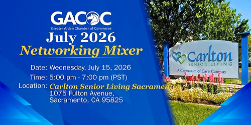 GACOC July Networking Mixer at Carlton Senior Living Sacramento