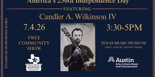 4th of July Celebration with Candler A. Wilkinson IV