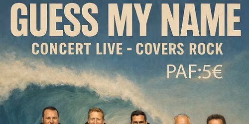CONCERTS ROCK LIVE - GUESS MY NAME - APEROCK - 12&13 JUIN 2026