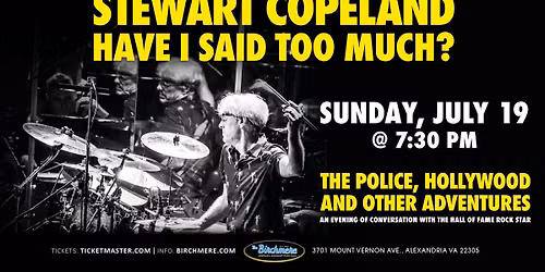 SOLD OUT! An Evening of Conversation with Stewart Copeland - Have I Said Too Much