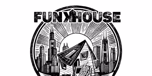Friday Night in the Club w\/ FUNKHOUSE!