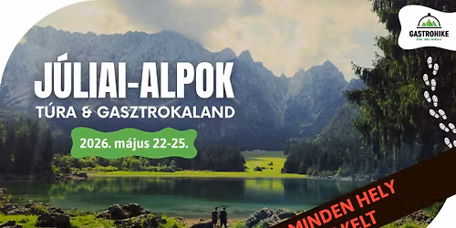   J\u00faliai-Alpok t\u00fara & gasztrokaland | 2026. m\u00e1jus 22\u201325.