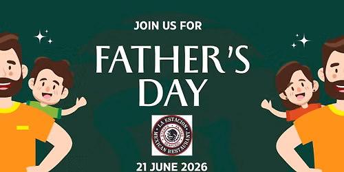 Father's Day at La Estacion