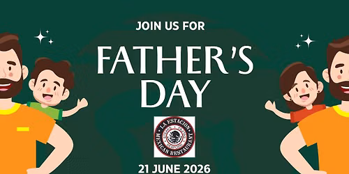 Father's Day at La Estacion