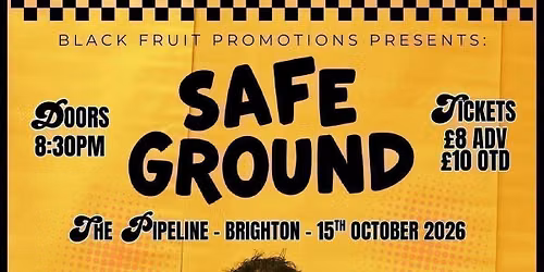 Safe Ground | The Pipeline Brighton
