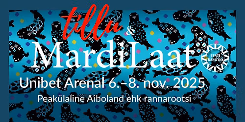 Tillu pop-up Mardilaadal Unibet Arenal 6.-8.november 2025