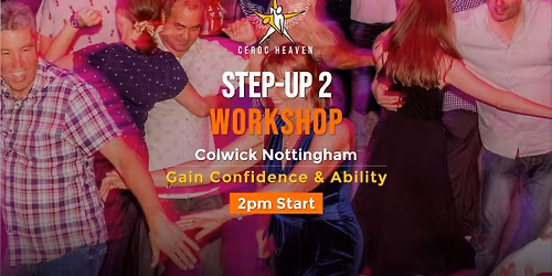 Ceroc Step-Up 2 Workshop - Sat 15th November - Advanced Booking Only