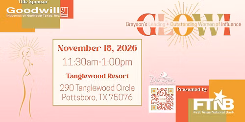 Goodwill of NE Texas GLOWI Women of Influence Awards Luncheon presented by First Texas National Bank