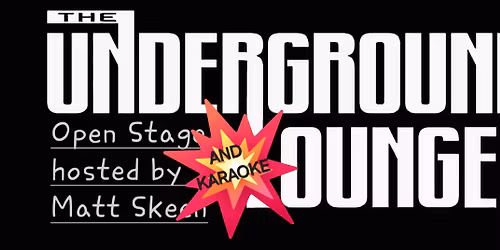 Open Stage and Karaoke @ The Underground Lounge