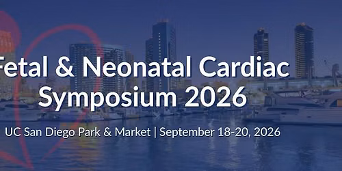 Fetal & Neonatal Cardiac Symposium 2026