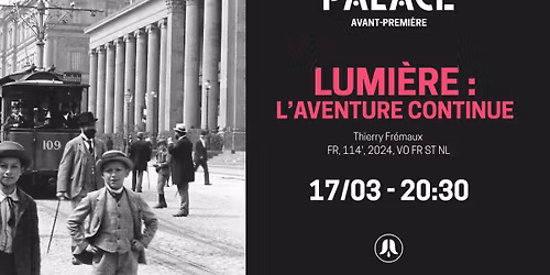 AVANT-PREMI\u00c8RE - LUMI\u00c8RE, L'AVENTURE CONTINUE