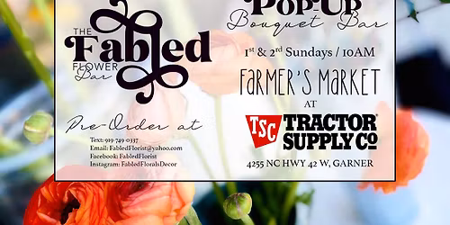 \ud83c\udf38 Farmer's Market @ Tractor Supply - Garner \ud83c\udf38