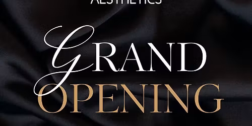 Grand Opening Coast Aesthetics & Coast Wellness