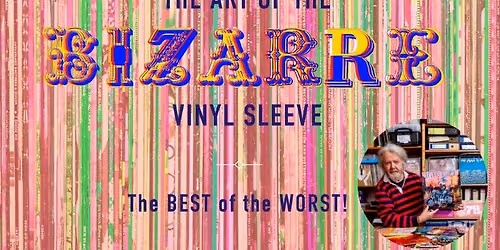 \ud83c\udfb6 The Art of the Bizarre Album Sleeve \u2013 Talk by Simon Robinson