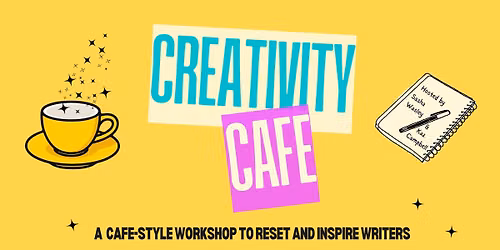 Creativity Cafe July 2026