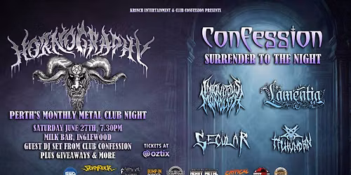 Hornography \/ Confession: Surrender To The Night w\/ Iniquitous Monolith, Lamentia, Secular, Tflhundr
