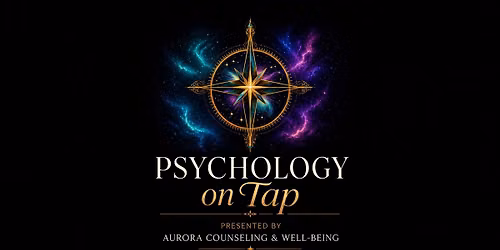 Psychology on Tap: Why We Ignore Red Flags