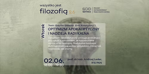 Optymizm apokaliptyczny i nadzieja radykalna - prof. Andrzej Leder