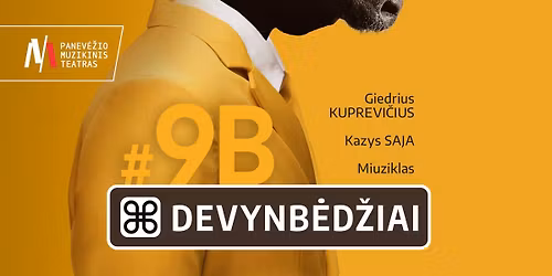 Miuziklas DEVYNB\u0116D\u017dIAI | re\u017e. J. Kuprevi\u010dius