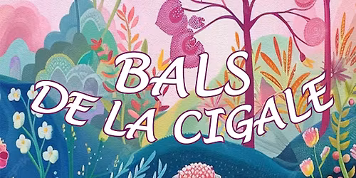 Bal de la cigale du 18 avril avec NU + atelier \u00e0 18h
