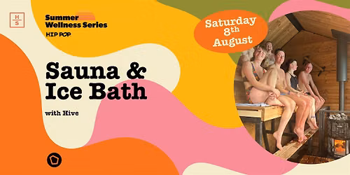 Summer Wellness Series: Sauna and Ice Bath