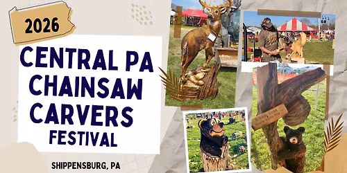 6th Annual Central PA Chainsaw Carvers Festival