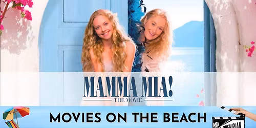 Open Plan Pictures presents Mamma Mia! @ Hobie Beach