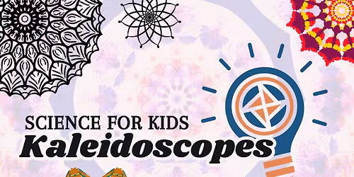 Science for Kids - Kaleidoscopes