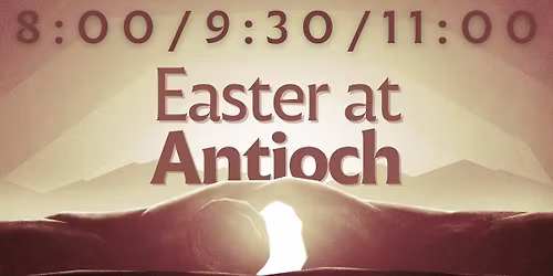Easter at Antioch