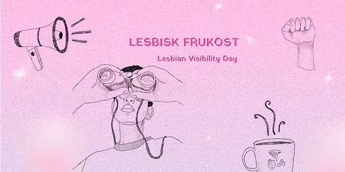Lesbian Visibility Day - Lesbisk Frukost Malm\u00f6