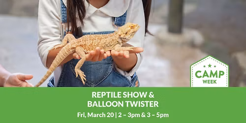 Reptile Show & Balloon Twister