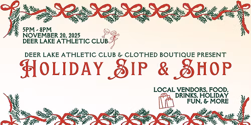2nd Annual Holiday Sip & Shop at Deer Lake Athletic Club