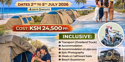 MALINDI_SUMMER_TIDES_OVERLAND TRUCK EDITION Ksh.24,500 4days 3nights