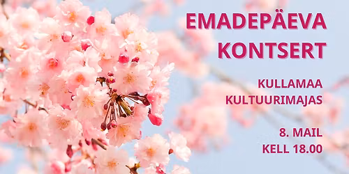 Emadep\u00e4eva kontsert Kullamaal 8.05 kell 18.00