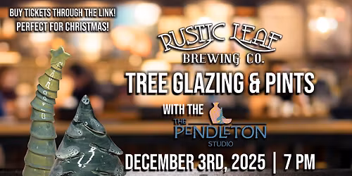 Tree Glazing & Pints with Pendleton Studio