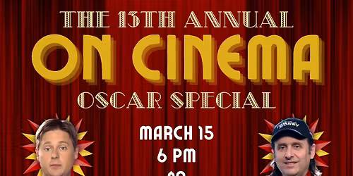 The 13th Annual ON CINEMA OSCAR SPECIAL with Tim Heidecker & Gregg Turkington
