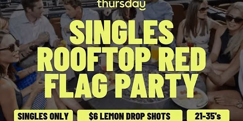 Thursday | Rooftop Red Flag Party (21-35) | Ballpark