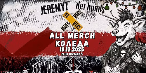 ALL Merch \u041a\u041e\u041b\u0415\u0414\u0410 \/ Jeremy?, Der Hunds, No More Many More \/ club Mixtape 5 \/ 18.12
