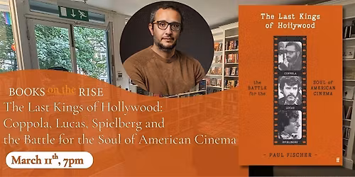 The Last Kings of Hollywood: Spielberg, Coppola, Lucas...